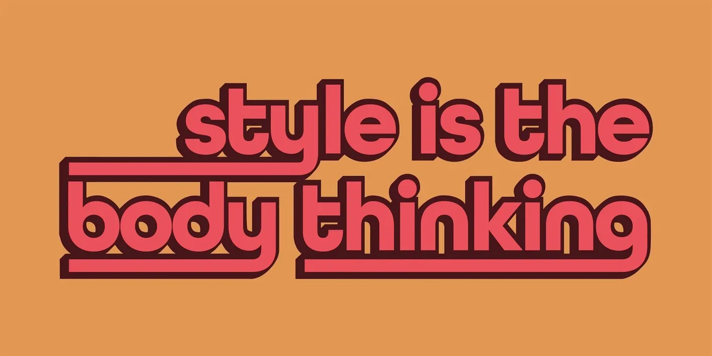 Style is the Body Thinking 1